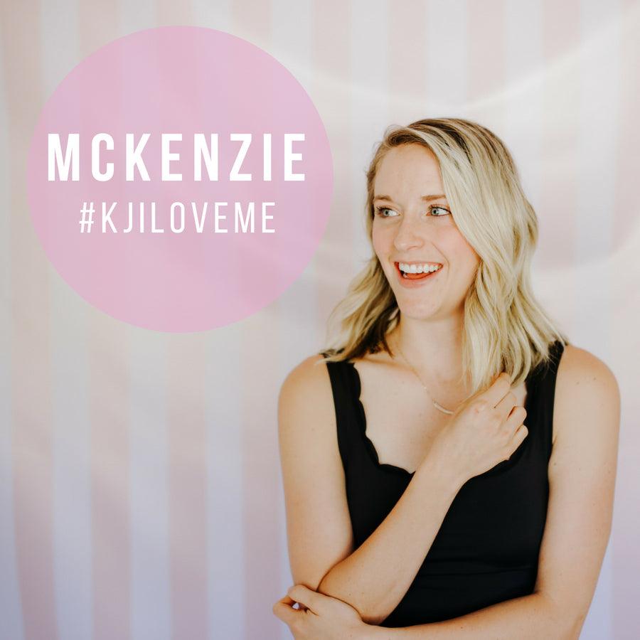 Meet McKenzie // #KJILOVEME - Kortni Jeane