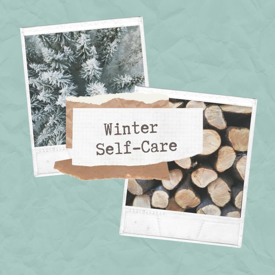 Winter Self-Care - Kortni Jeane